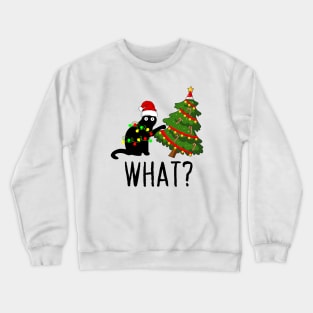 Black Cat Pushing Christmas Tree Over Cat What? Crewneck Sweatshirt